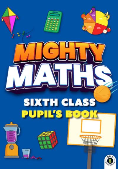 Mighty Maths - Pupils Book & Assessment Book - Set - 6th Class by Gill Education on Schoolbooks.ie