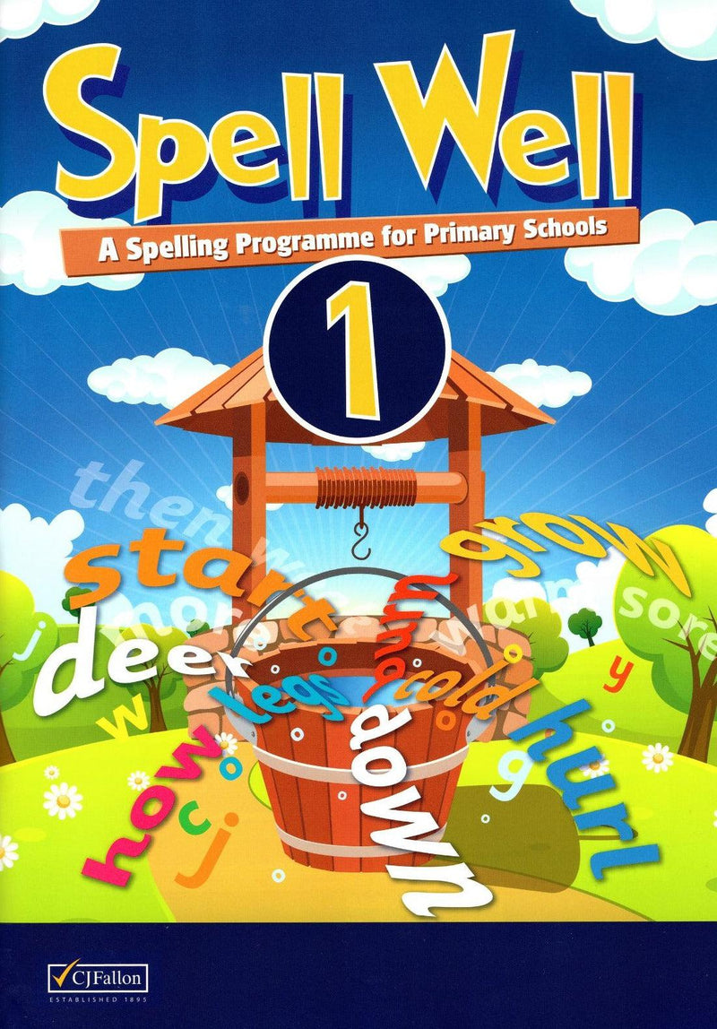 Spell Well 1 - 1st Class by CJ Fallon on Schoolbooks.ie