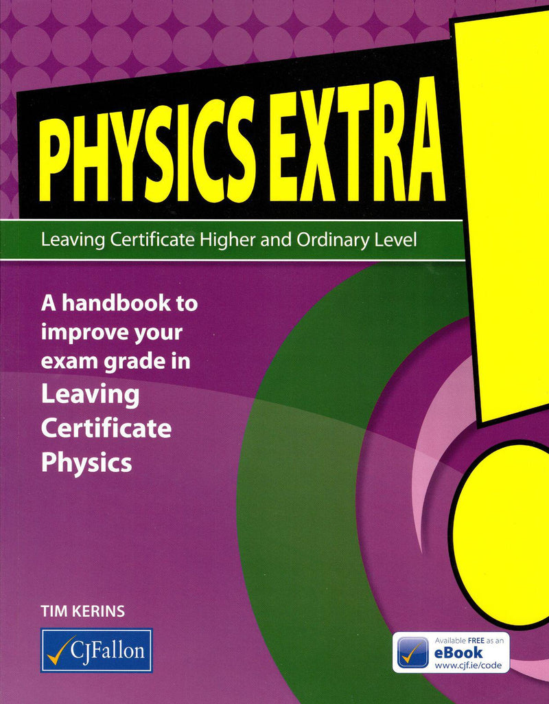 Physics Extra! - Leaving Cert by CJ Fallon on Schoolbooks.ie