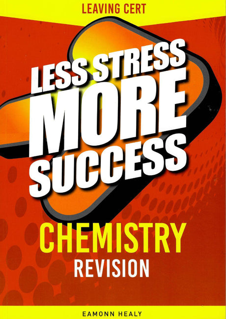 Less Stress More Success - Leaving Cert - Chemistry by Gill Education on Schoolbooks.ie