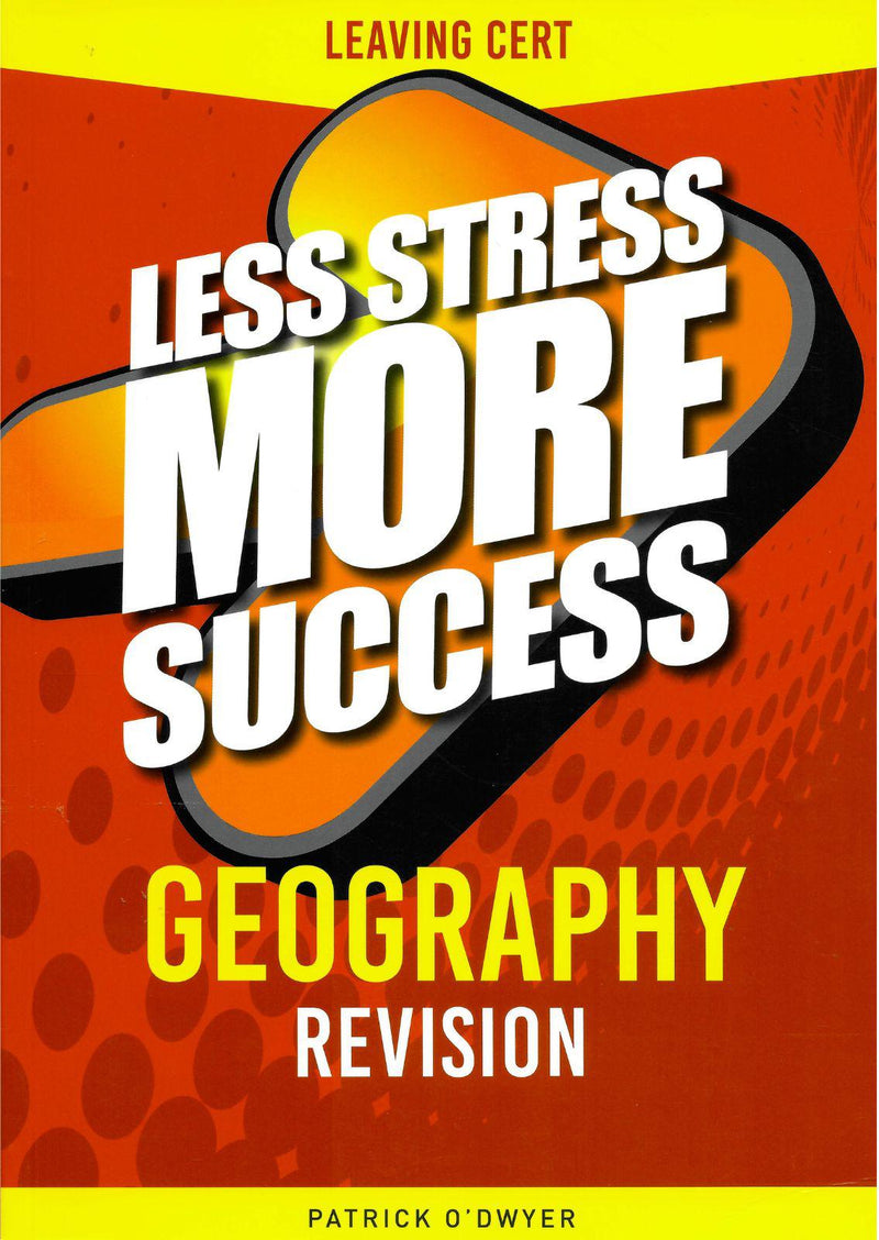 Less Stress More Success - Leaving Cert - Geography by Gill Education on Schoolbooks.ie