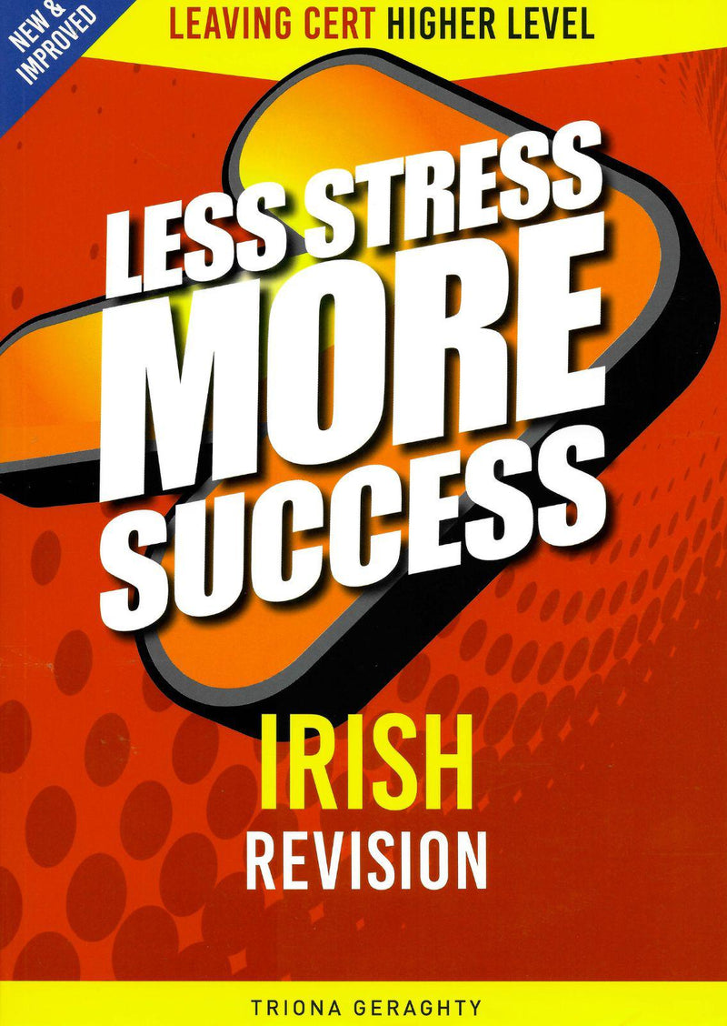 Less Stress More Success - Leaving Cert - Irish - Higher Level by Gill Education on Schoolbooks.ie