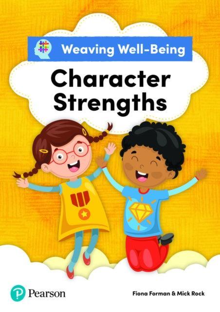 ■ Weaving Well-Being - 2nd Class - Character Strengths - Pupil Book - Pearson Edition by Pearson Education Ltd on Schoolbooks.ie
