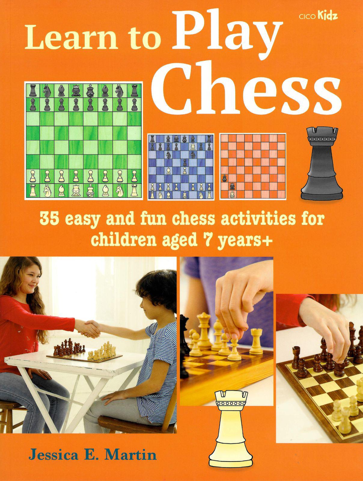 ■ Learn to Play Chess - 35 Easy and Fun Chess Activities for Children Aged 7 Years+ by Cico on Schoolbooks.ie