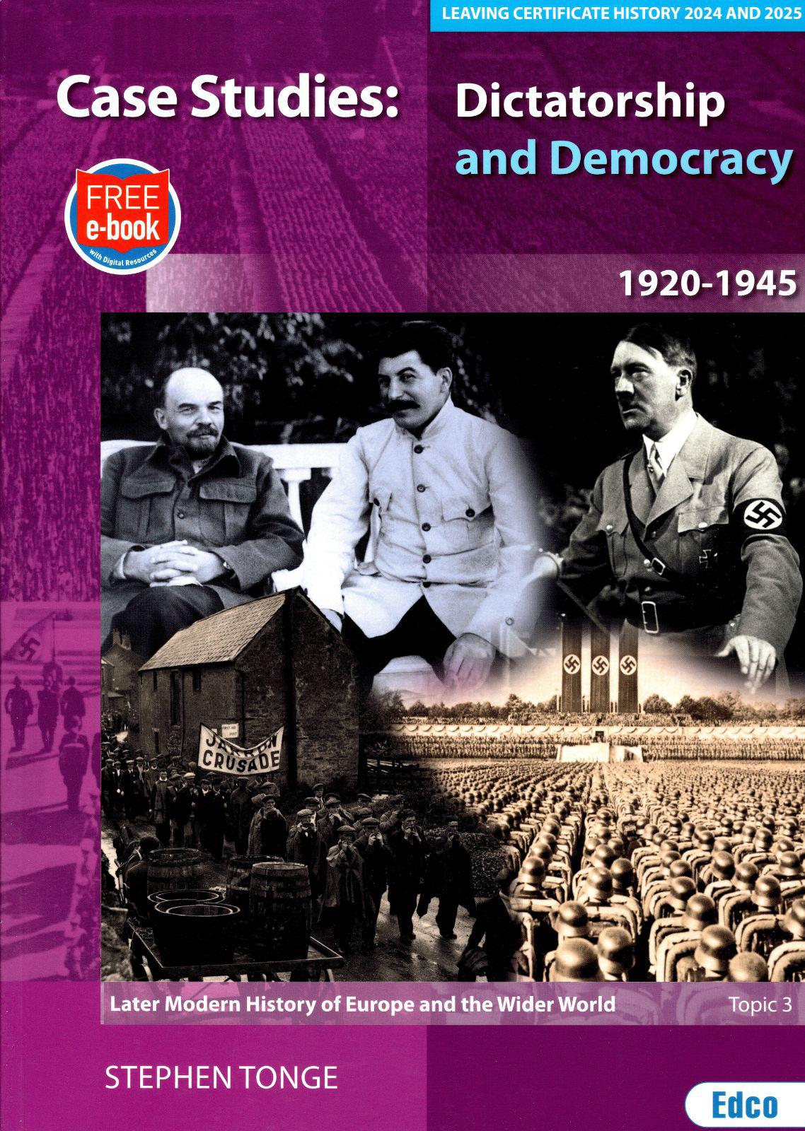 Case Studies - Dictatorship and Democracy 1920-1945 (for 2024 and 2025 exams) by Edco on Schoolbooks.ie