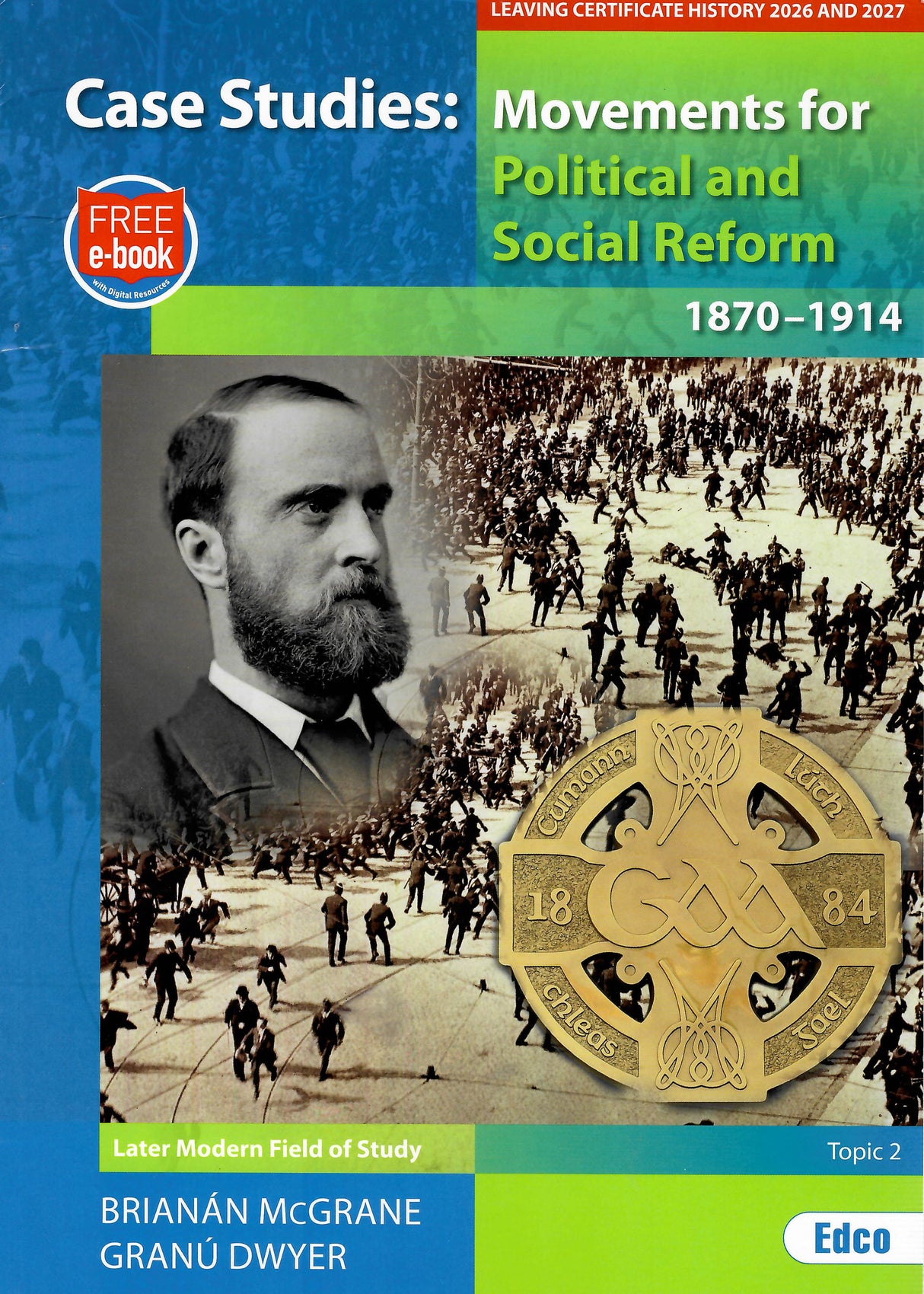 ■ Case Studies - Movements for Political and Social Reform 1870-1914 (for 2026 and 2027 exams) by Edco on Schoolbooks.ie