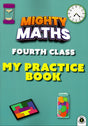 Mighty Maths - 4th Class - My Practice Book by Gill Education on Schoolbooks.ie