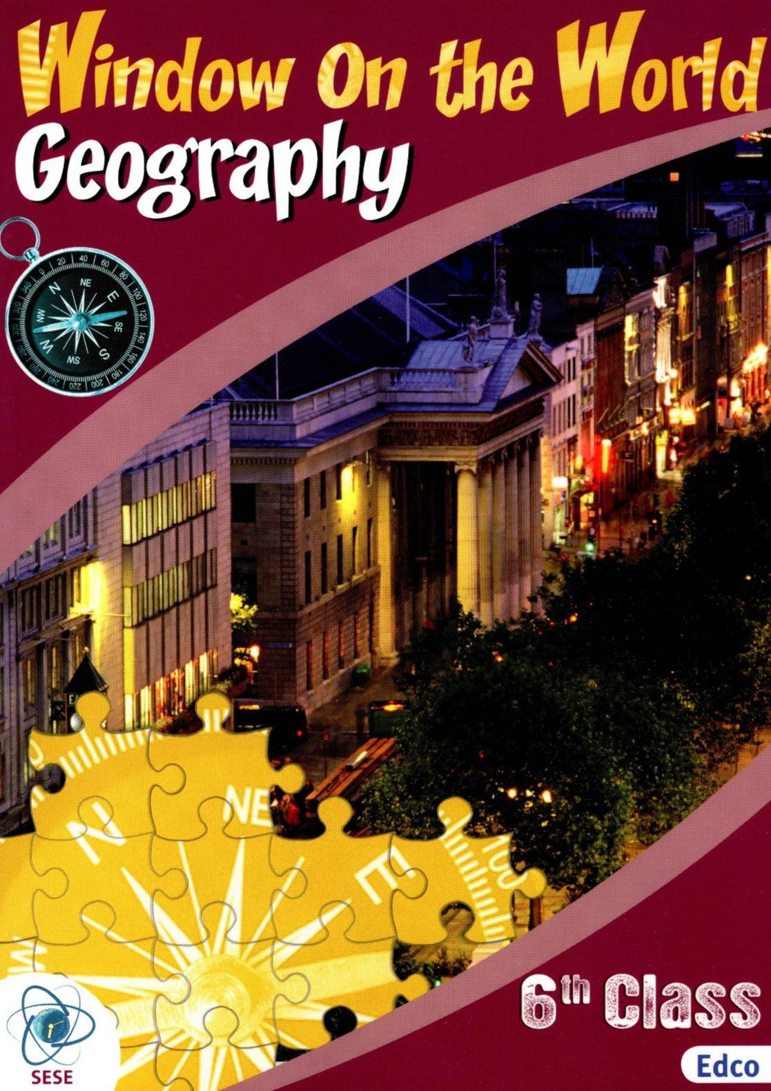 ■ Window on the World - 6th Class - Geography by Edco on Schoolbooks.ie