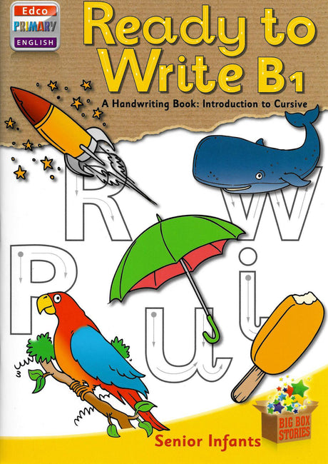 Ready to Write B1 - Senior Infants - Cursive by Edco on Schoolbooks.ie