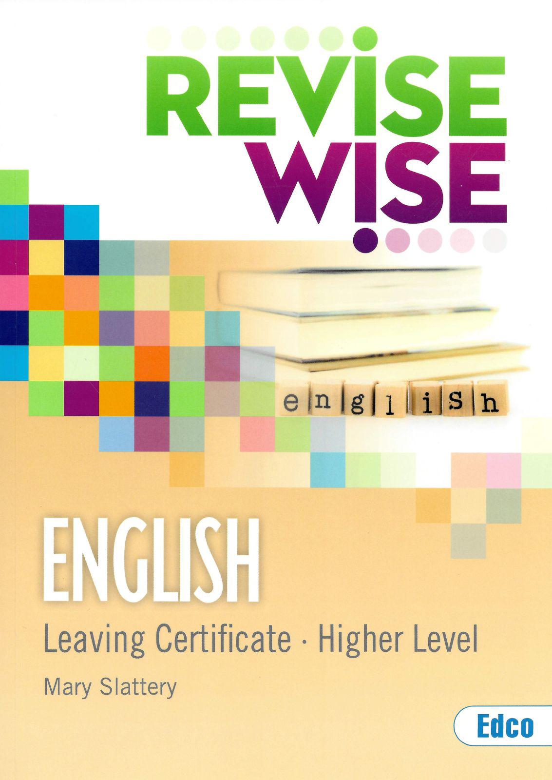 Revise Wise - Leaving Cert - English - Higher Level by Edco on Schoolbooks.ie
