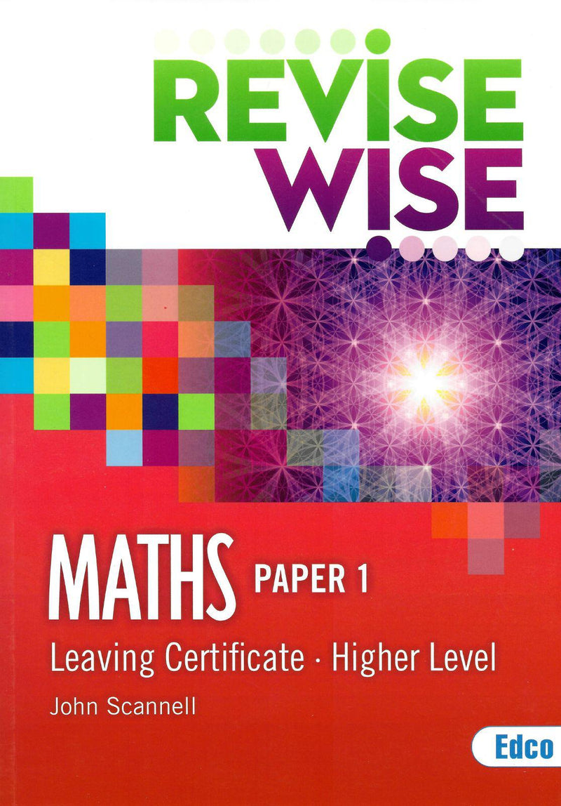Revise Wise - Leaving Cert - Maths - Higher Level Paper 1 by Edco on Schoolbooks.ie