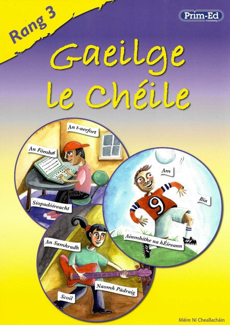 ■ Gaeilge le Chéile Rang 3 by Prim-Ed Publishing on Schoolbooks.ie