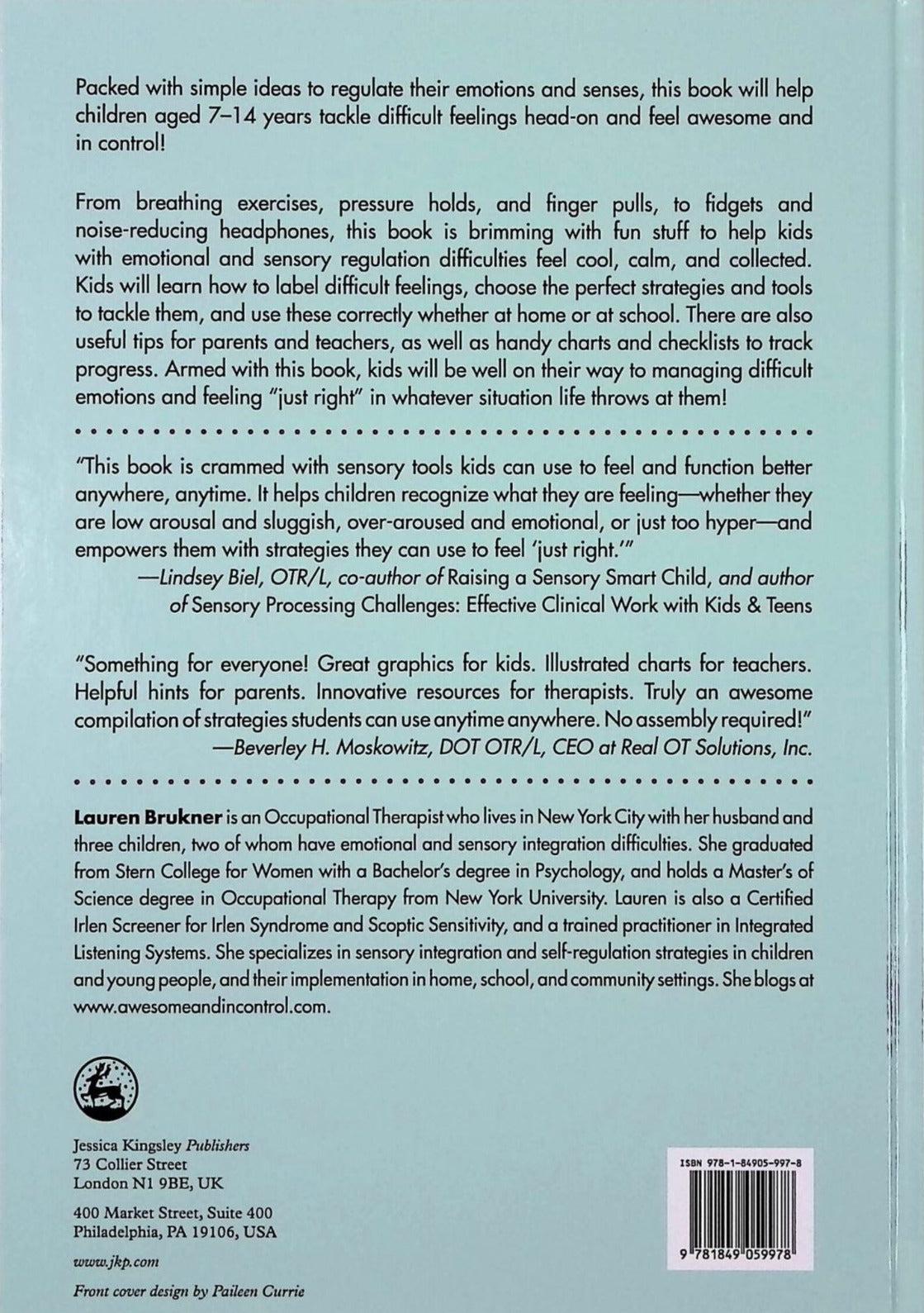 ■ The Kids' Guide to Staying Awesome and In Control : Simple Stuff to Help Children Regulate Their Emotions and Senses by Jessica Kingsley Publishers on Schoolbooks.ie