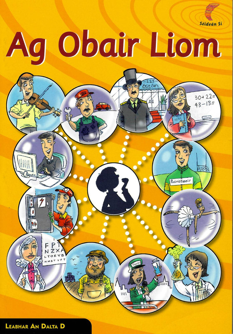 Seidean Si - Ag Obair Liom (Leabhar an Dalta D) by An Gum on Schoolbooks.ie