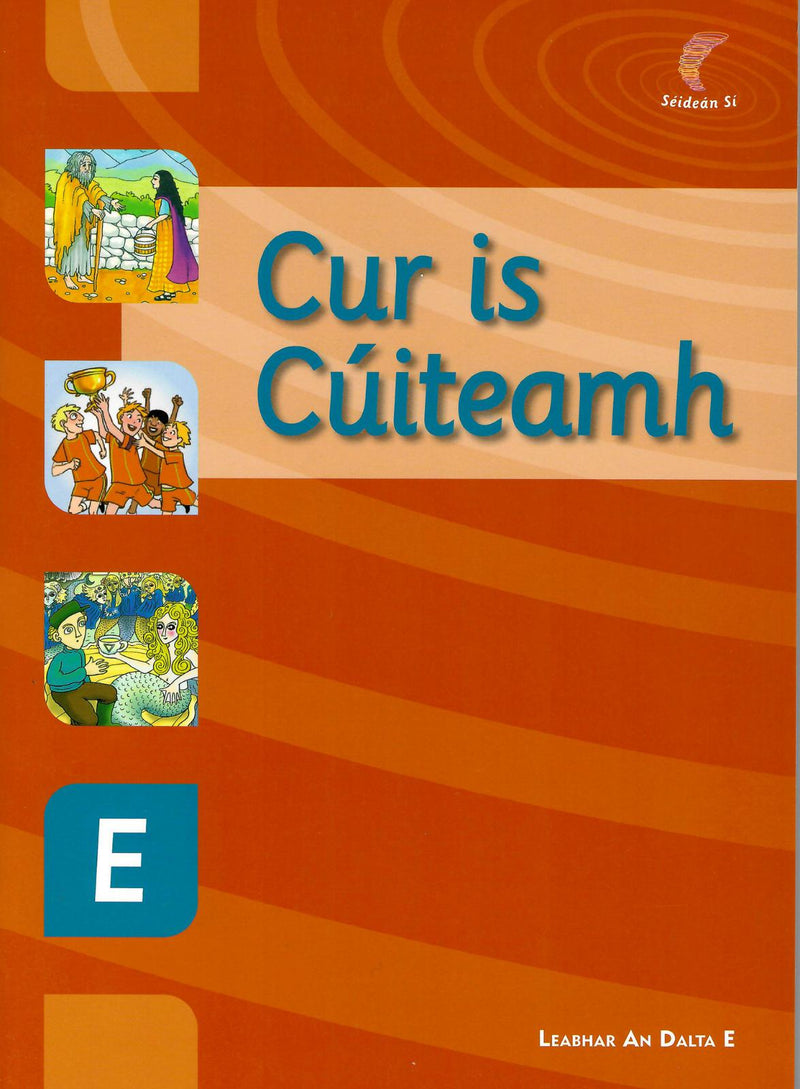 ■ Seidean Si - Cur is Cuiteamh (Leabhar an Dalta E) by An Gum on Schoolbooks.ie