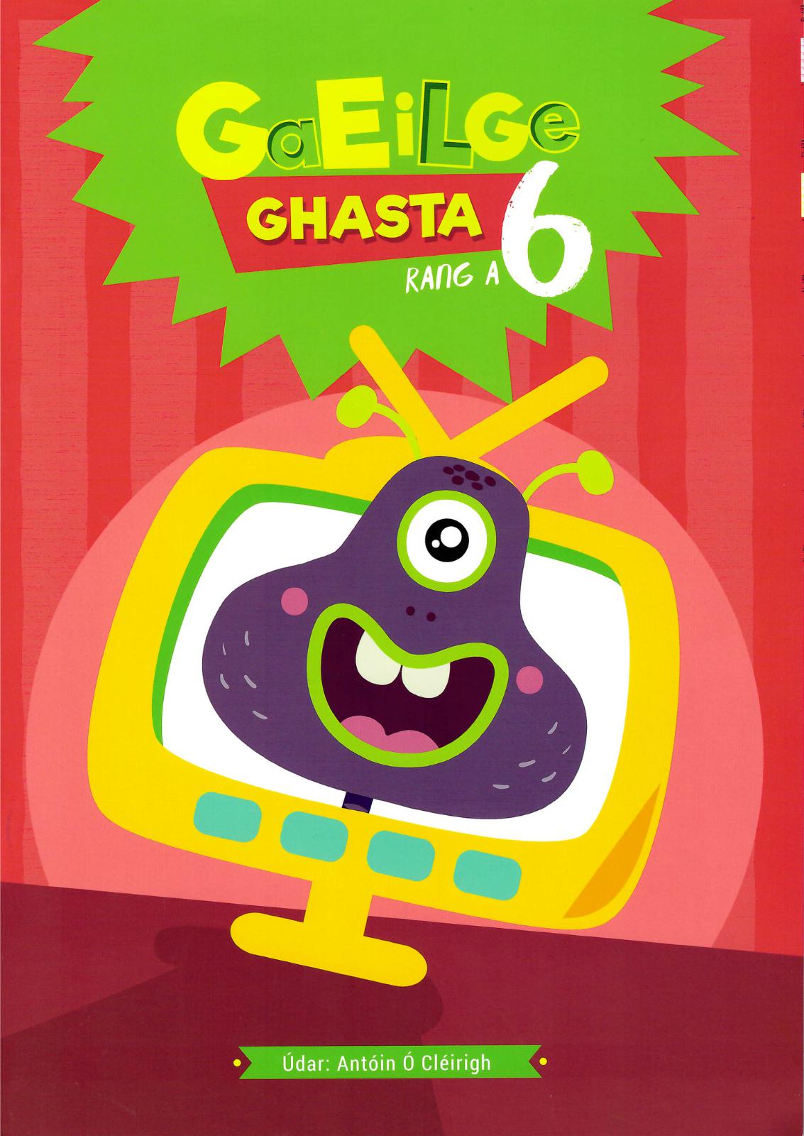 Gaeilge Ghasta 6 by 4Schools.ie on Schoolbooks.ie