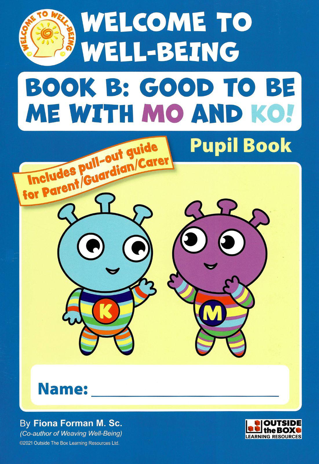 Welcome to Well-Being - Book B - Senior Infants - Good to Be Me with Mo & Ko - Pupil Book by Outside the Box on Schoolbooks.ie