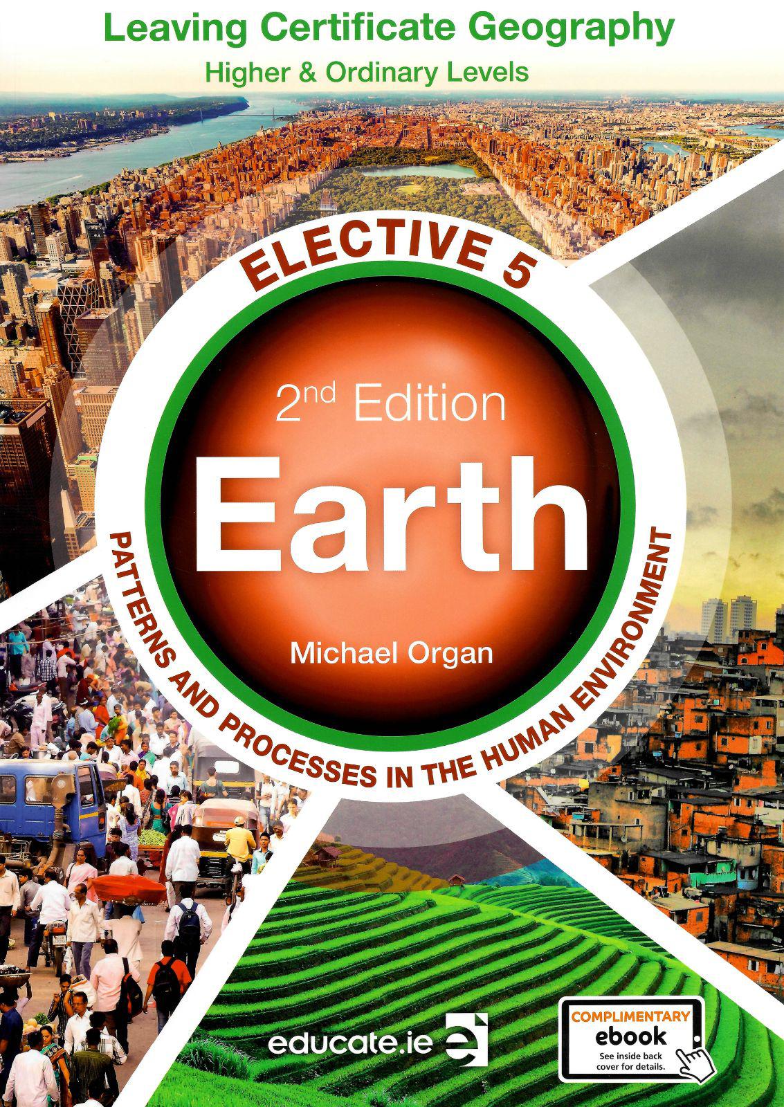Earth - Textbook + Elective 5 - Patterns and Processes in the Human Environment - 2nd / New Edition (2021) by Educate.ie on Schoolbooks.ie