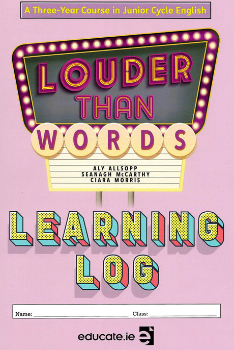 Louder Than Words - Junior Cycle English - Log Book only by Educate.ie on Schoolbooks.ie