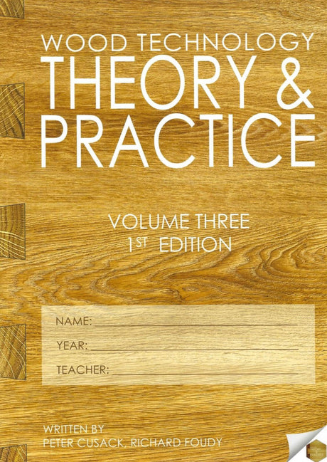 Wood Technology - Theory & Practice - Volume Three - 1st Edition by Theory & Practice on Schoolbooks.ie