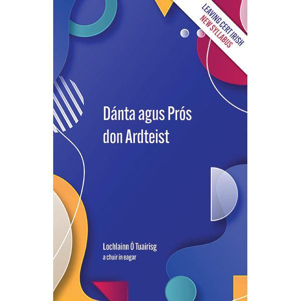 Dánta agus Prós don Ardteist by Cló Iar-Chonnacht on Schoolbooks.ie