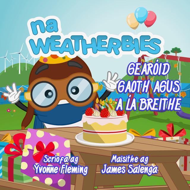 Gearóid Gaoth agus a Lá Breithe - Leabhar 6 by The Weatherbies on Schoolbooks.ie