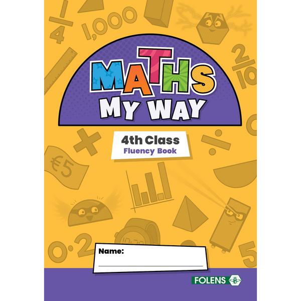 Maths My Way - 4th Class - Fluency Book by Folens on Schoolbooks.ie