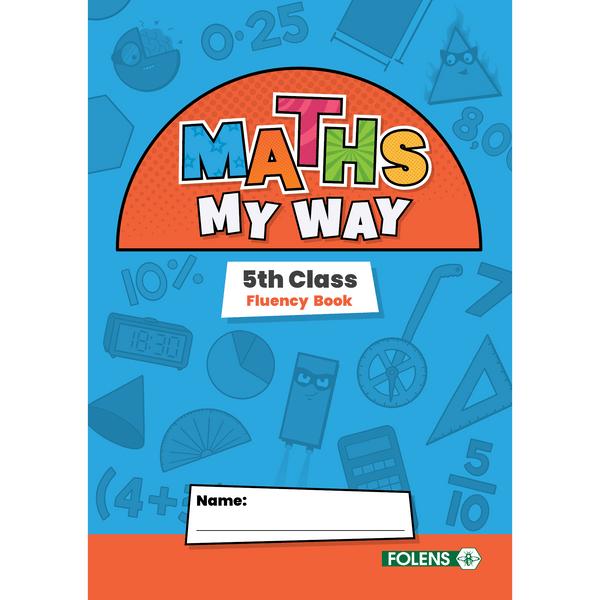 Maths My Way - 5th Class - Fluency Book by Folens on Schoolbooks.ie