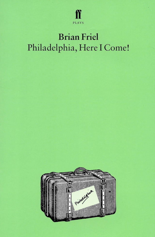 Philadelphia, Here I Come! by Faber & Faber on Schoolbooks.ie