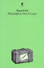 Philadelphia, Here I Come! by Faber & Faber on Schoolbooks.ie
