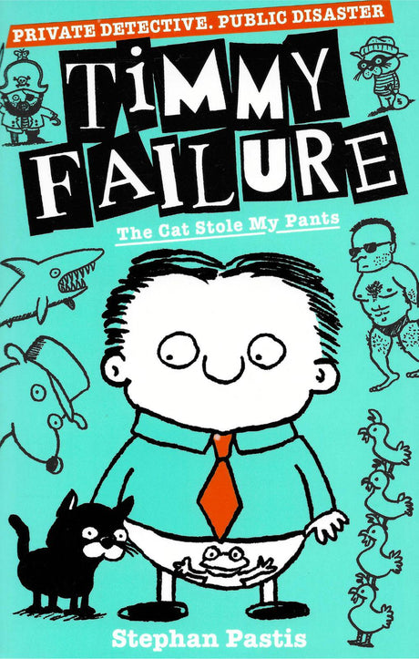 Timmy Failure - The Cat Stole My Pants - Book 6 - Paperback - New Edition (2019) by Walker Books Ltd on Schoolbooks.ie