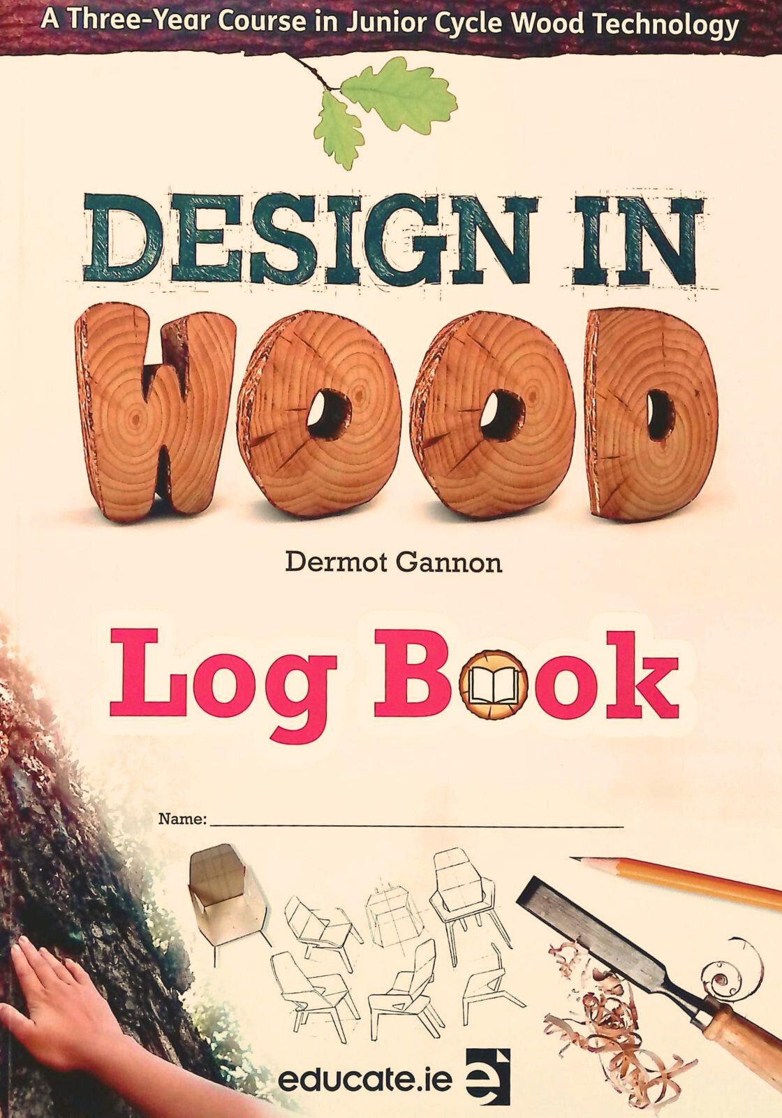 Design in Wood - Textbook, Activity Book & Log Book - Set by Educate.ie on Schoolbooks.ie