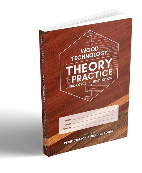 Wood Technology - Theory & Practice - Junior Cycle - 1st Edition by Theory & Practice on Schoolbooks.ie
