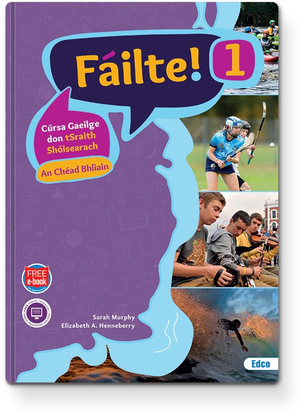 Fáilte! 1 - First Year - Set by Edco on Schoolbooks.ie