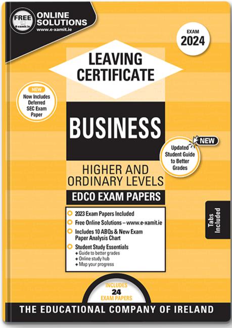 ■ Exam Papers - Leaving Cert - Business - Higher & Ordinary Levels - Exam 2024 by Edco on Schoolbooks.ie