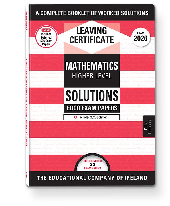 ■ Exam Papers - Leaving Cert - Maths - Higher Level - Solutions Booklet - Exam 2026 by Edco on Schoolbooks.ie
