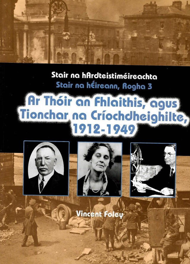Ar Thoir an Fhlaithis agus Tionchar na Criochdhei 1919 - 1949 by An Gum on Schoolbooks.ie