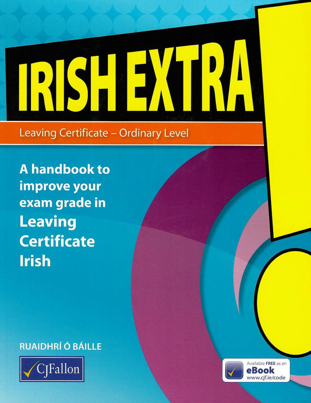 Irish Extra! - Leaving Cert - Ordinary Level / Gnathleibheal by CJ Fallon on Schoolbooks.ie