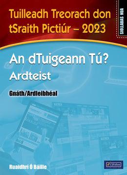 ■ An dTuigeann Tú? Ardteist (Gnáth/Ardleibhéal) - Tuilleadh Treorach don tSraith Pictiúr - 2023 - Old Edition by CJ Fallon on Schoolbooks.ie