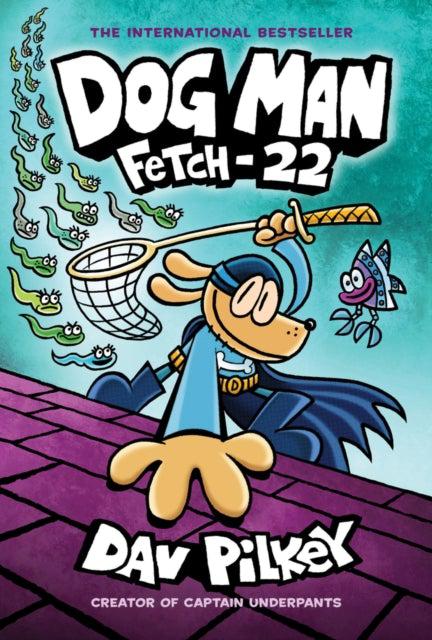 Dog Man - Fetch 22 - Paperback - Book 8 by Scholastic on Schoolbooks.ie