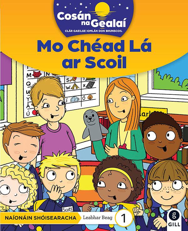 Cosán na Gealaí - Mo Chéad Lá ar Scoil - Junior Infants Fiction Reader 1 by Gill Education on Schoolbooks.ie