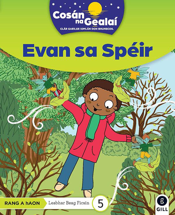Cosán na Gealaí - Evan sa Speir - 1st Class Fiction Reader 5 by Gill Education on Schoolbooks.ie