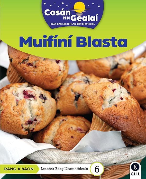 Cosán na Gealaí - Muifini Blasta - 1st Class Non-Fiction Reader 6 by Gill Education on Schoolbooks.ie