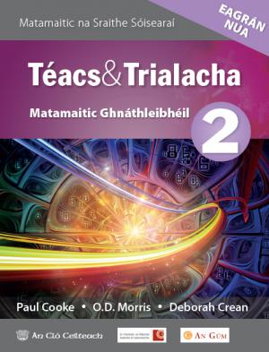 ■ Téacs & Trialacha 2 - Gnáthleibhéal (Ordinary Level) - New Edition (2021) by An Gum on Schoolbooks.ie