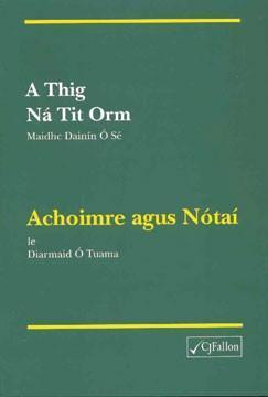 ■ A Thig Na Tit Orm Notes by CJ Fallon on Schoolbooks.ie