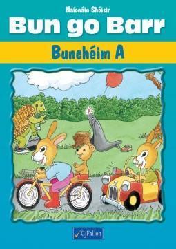 Bun Go Barr Buncheim A by CJ Fallon on Schoolbooks.ie