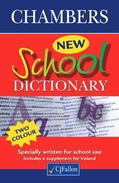 Chambers New School Dictionary by CJ Fallon on Schoolbooks.ie
