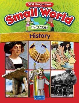 Small World - History - 3rd Class by CJ Fallon on Schoolbooks.ie