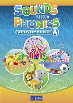 Sounds Like Phonics A by CJ Fallon on Schoolbooks.ie