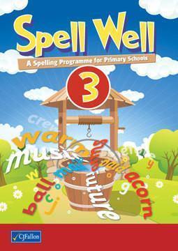 Spell Well 3 - 3rd Class by CJ Fallon on Schoolbooks.ie